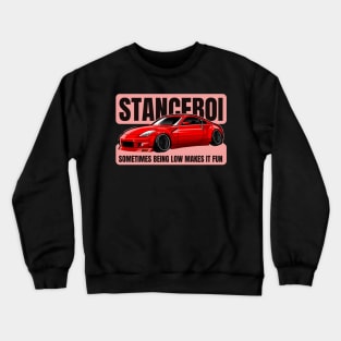 Stanceboi - sometimes being low makes it fun Crewneck Sweatshirt